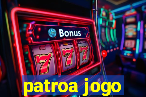 patroa jogo